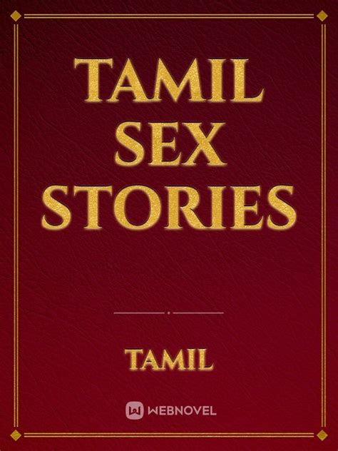 tamilxxx stories|Tamil Sex Stories